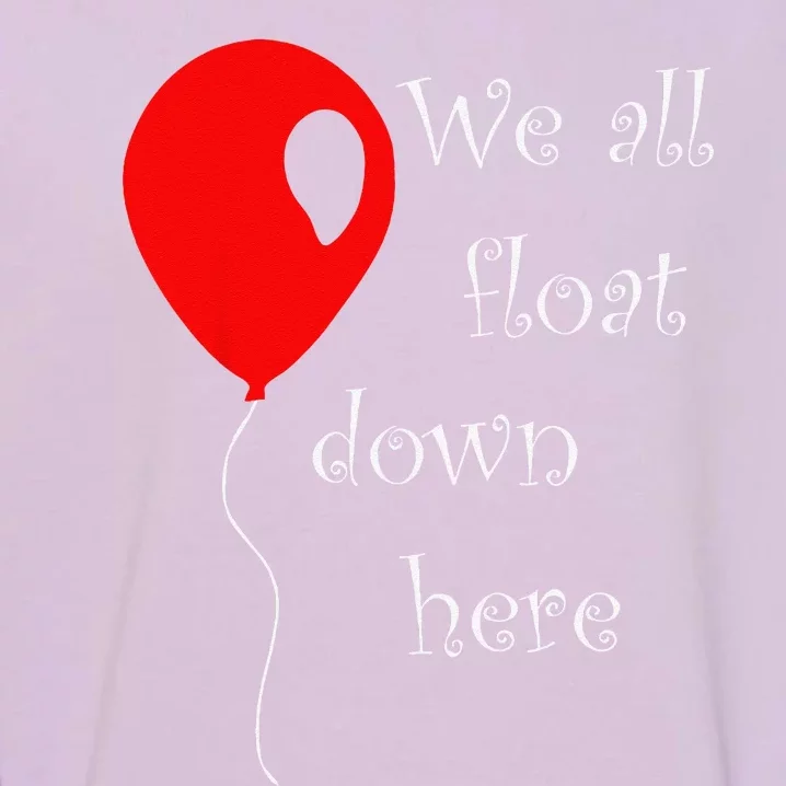 IT Is Halloween Costume Red Balloon Youll Float Too Garment-Dyed Sweatshirt