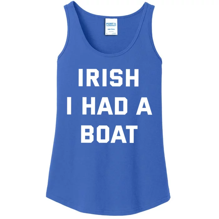 Irish I Had A Boat Funny Boating Joke St Patricks Day Gift Cool Gift Ladies Essential Tank