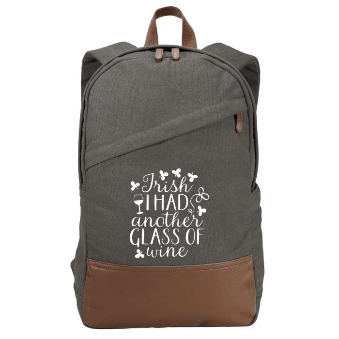 Irish I Had Another Glass Of Wine St Patricks Day Cotton Canvas Backpack