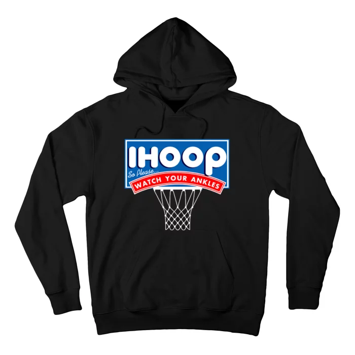Ihoop I Hoop So Please Watch Your Ankles Classic Logo Hoodie