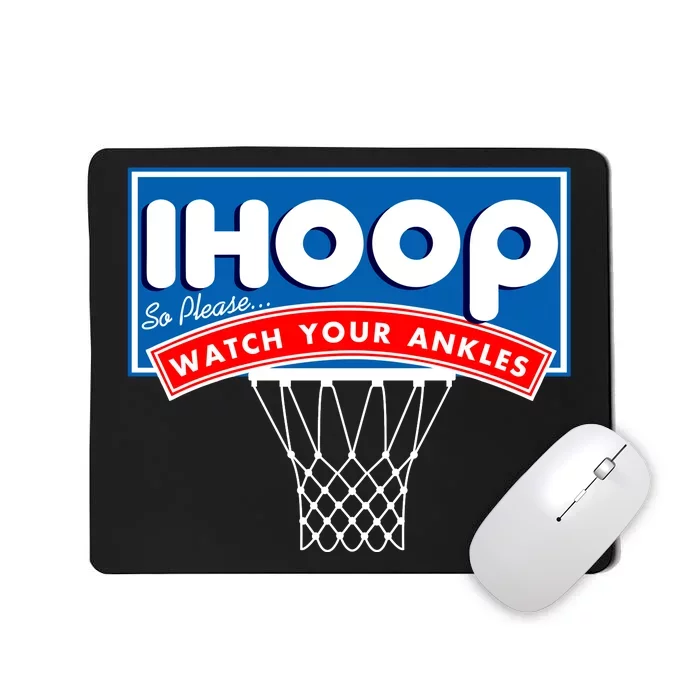 Ihoop I Hoop So Please Watch Your Ankles Classic Logo Mousepad