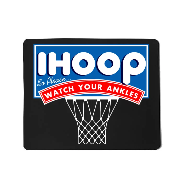 Ihoop I Hoop So Please Watch Your Ankles Classic Logo Mousepad