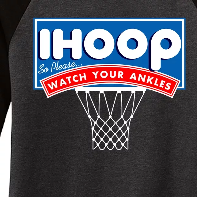 Ihoop I Hoop So Please Watch Your Ankles Classic Logo Women's Tri-Blend 3/4-Sleeve Raglan Shirt