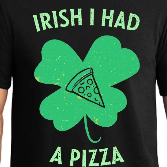 Irish I had Pizza Funny Saint Patricks Day Pizza Phrase Pajama Set