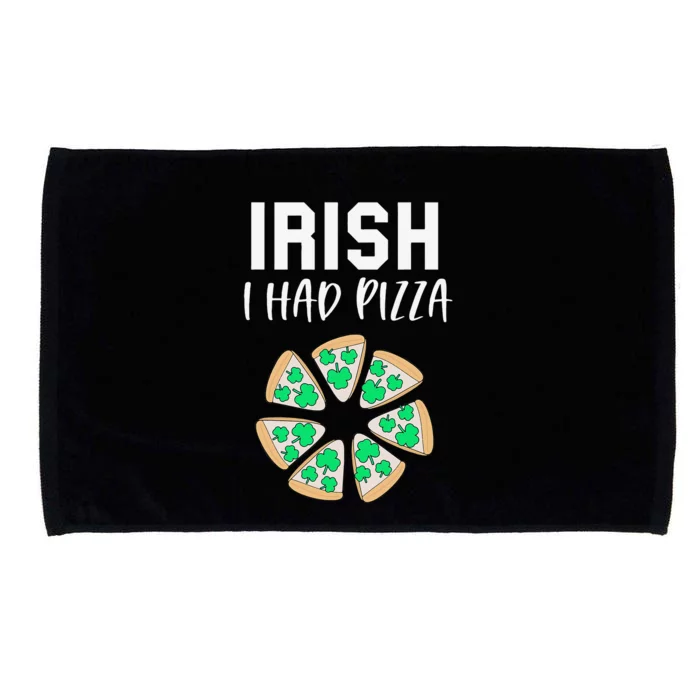 Irish I Had Pizza Funny Pizza Lovers St Patrick's Day Microfiber Hand Towel