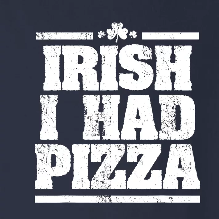 Irish I Had Another Pizza St St Patricks Day Toddler Long Sleeve Shirt