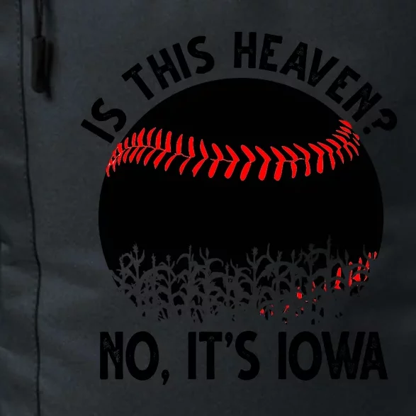 Is It Heaven No It's Iowa Baseball Lover Daily Commute Backpack