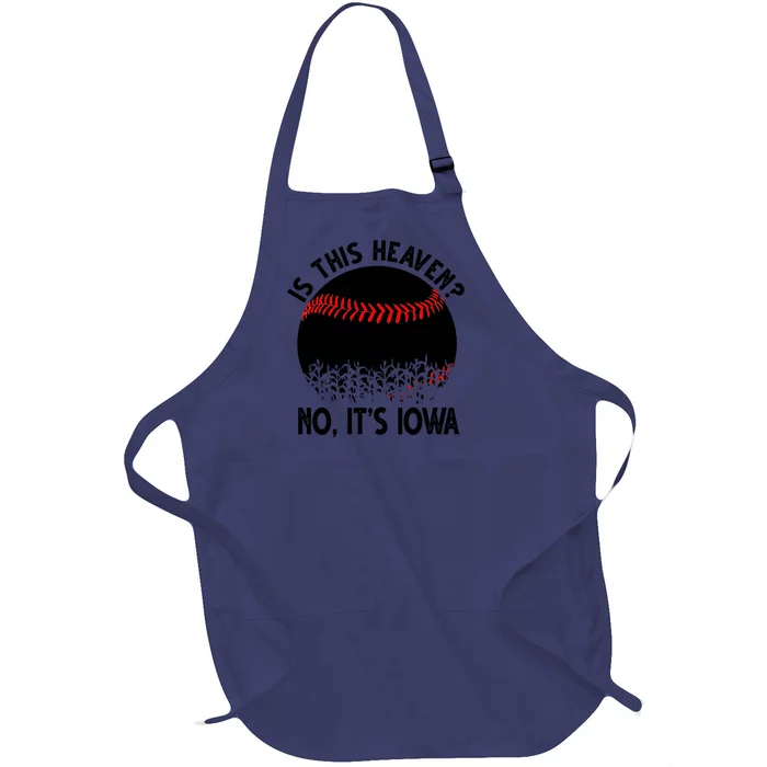 Is It Heaven No It's Iowa Baseball Lover Full-Length Apron With Pocket