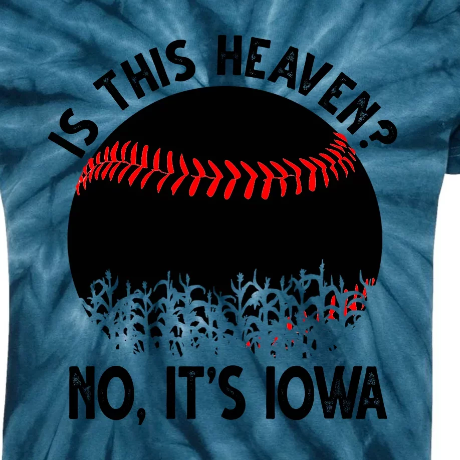 Is It Heaven No It's Iowa Baseball Lover Kids Tie-Dye T-Shirt