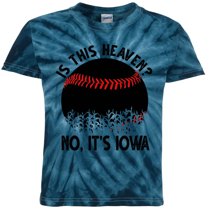 Is It Heaven No It's Iowa Baseball Lover Kids Tie-Dye T-Shirt