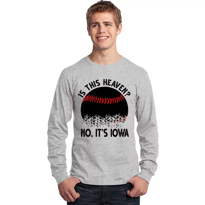 Is It Heaven No It's Iowa Baseball Lover Long Sleeve Shirt