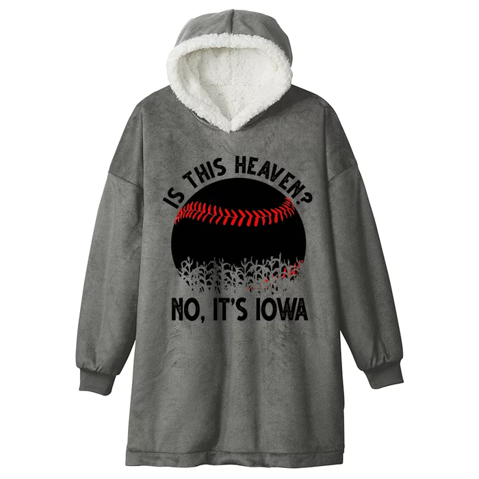 Is It Heaven No It's Iowa Baseball Lover Hooded Wearable Blanket