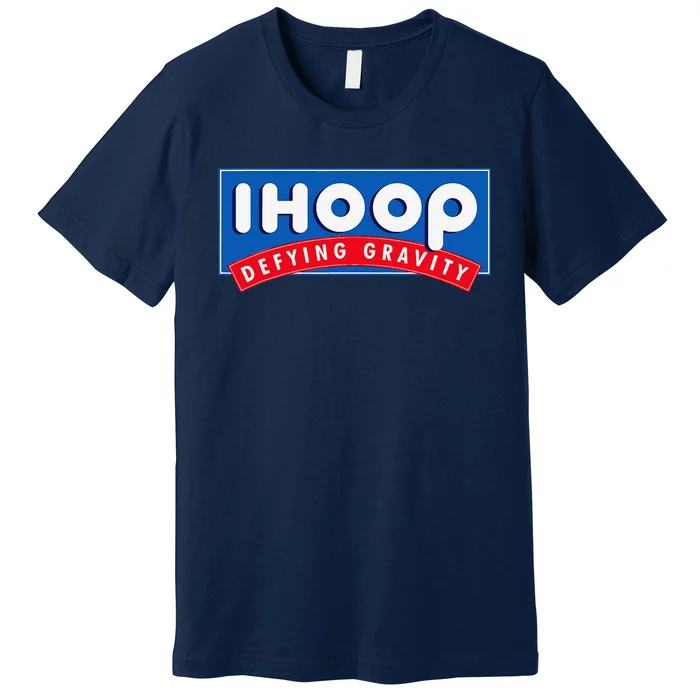 Ihoop I Hoop Defying Gravity Basketball & Basketballer Premium T-Shirt