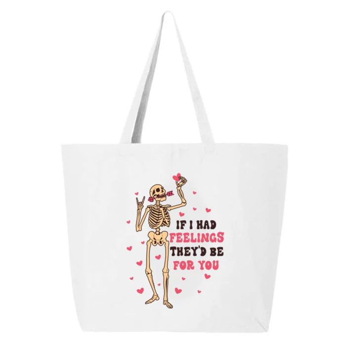 If I Had Feelings They'd Be For You 25L Jumbo Tote