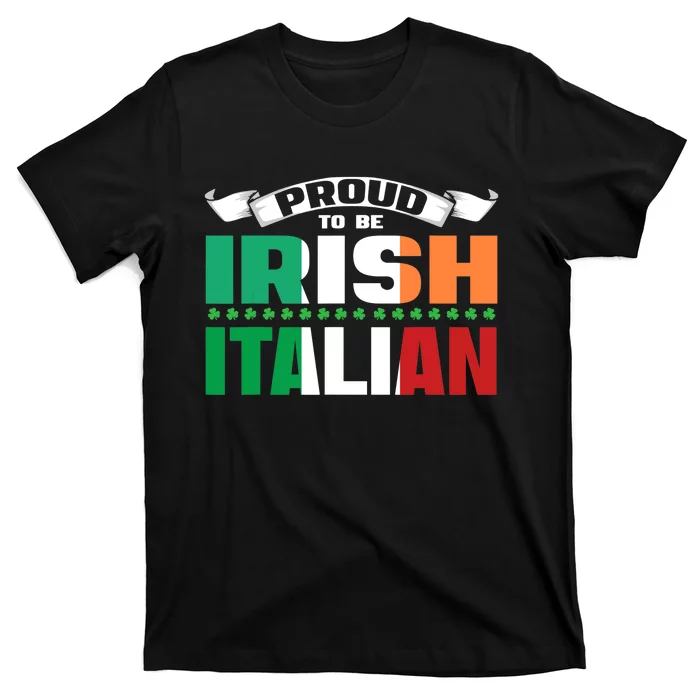 Irish Italian Heritage design Proud to be Irish Italian T-Shirt