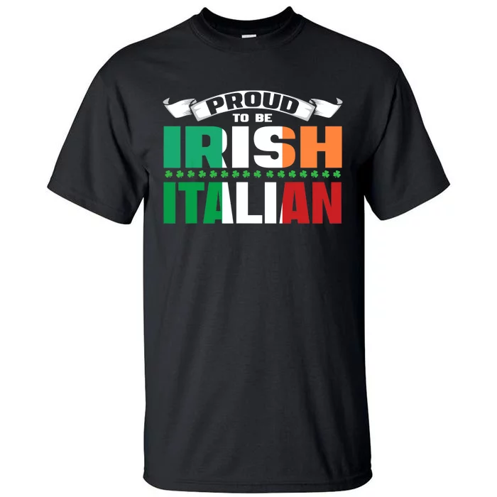 Irish Italian Heritage design Proud to be Irish Italian Tall T-Shirt