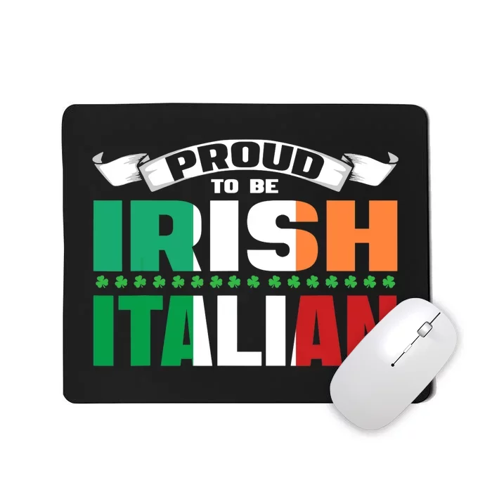 Irish Italian Heritage design Proud to be Irish Italian Mousepad