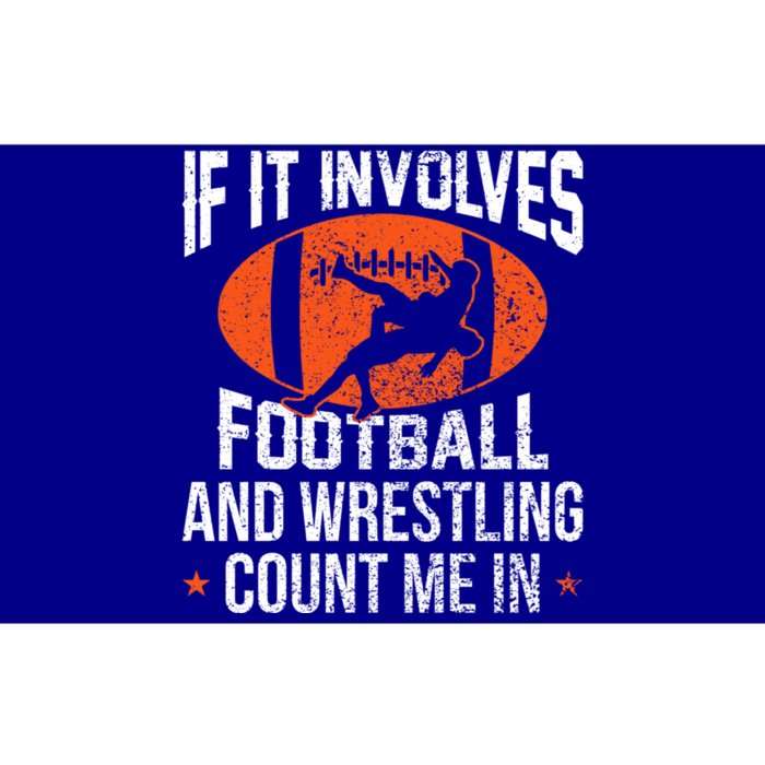 If It Involves Football And Wrestling Count Me Gift Bumper Sticker