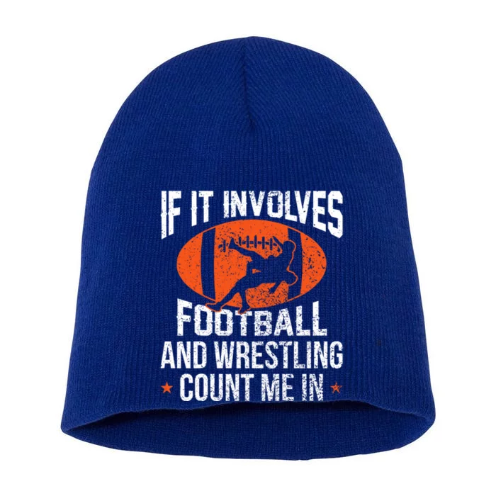 If It Involves Football And Wrestling Count Me Gift Short Acrylic Beanie