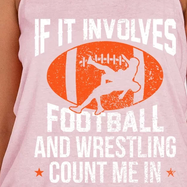 If It Involves Football And Wrestling Count Me Gift Women's Knotted Racerback Tank