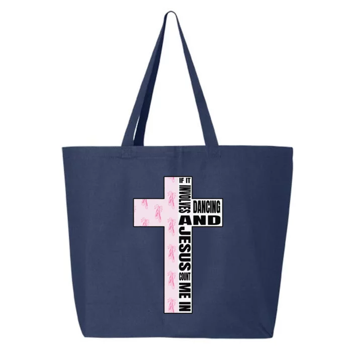 If It Involves Dancing & Jesus Count Me In Dancer 25L Jumbo Tote