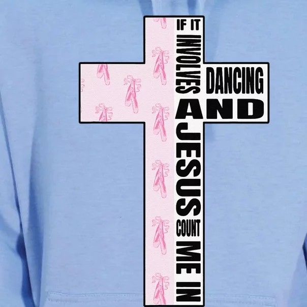 If It Involves Dancing & Jesus Count Me In Dancer Unisex Surf Hoodie