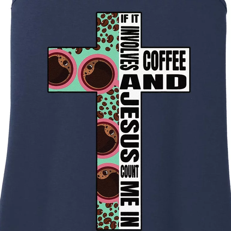 If It Involves Coffee & Jesus Count Me In Bible Ladies Essential Tank