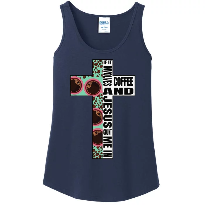 If It Involves Coffee & Jesus Count Me In Bible Ladies Essential Tank