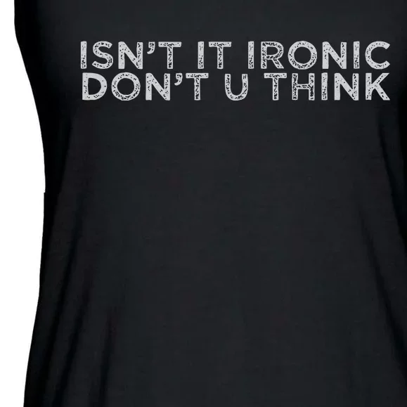 IsnT It Ironic Ladies Essential Flowy Tank