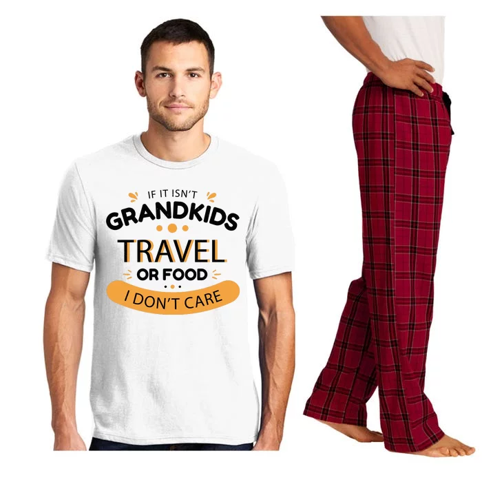 If It Isn't Grandkids Travel Or Food I Don't Care Funny Grandparent Pajama Set