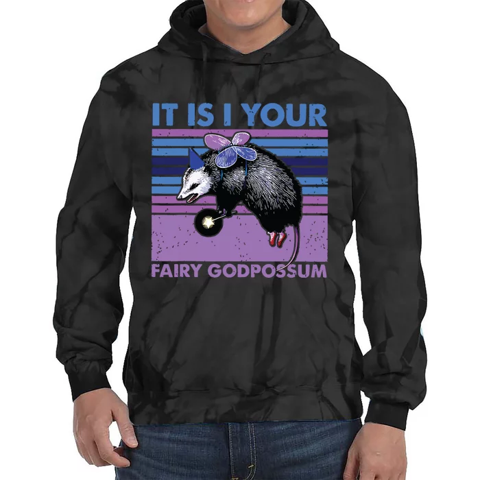 It Is I Your Fairy Godpossum Retro Opossum Lover Tie Dye Hoodie