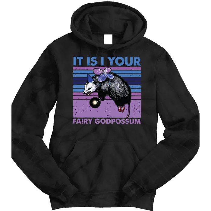 It Is I Your Fairy Godpossum Retro Opossum Lover Tie Dye Hoodie