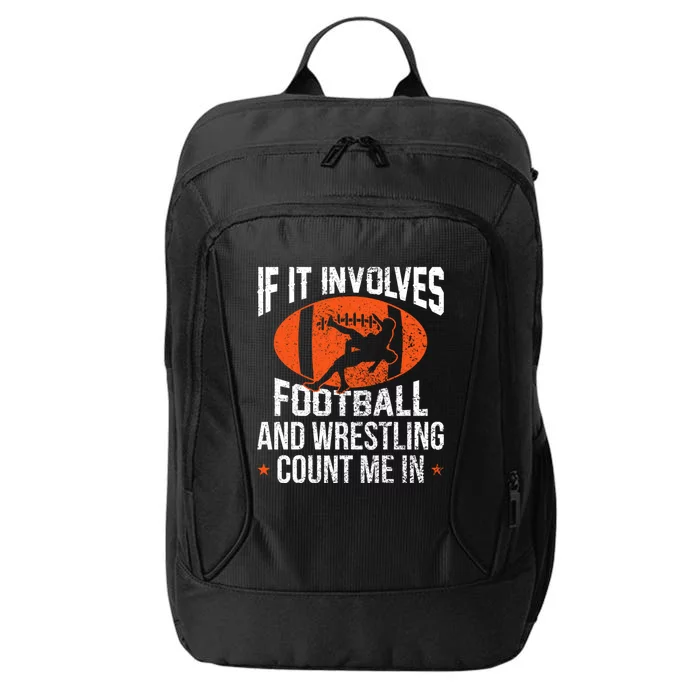 If It Involves Football And Wrestling Count Me Gift City Backpack