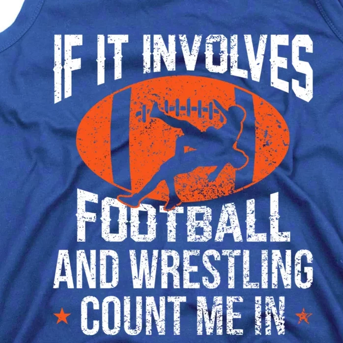 If It Involves Football And Wrestling Count Me Gift Tank Top