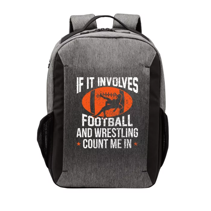 If It Involves Football And Wrestling Count Me Gift Vector Backpack