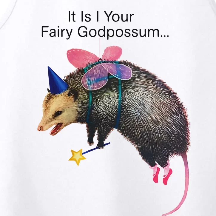 It Is I Your Fairy Godpossum Funny Design Performance Tank