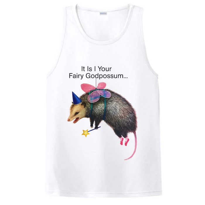 It Is I Your Fairy Godpossum Funny Design Performance Tank