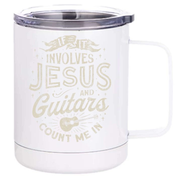 If It Involves Jesus And Guitars Guitarist Christian Music Front & Back 12oz Stainless Steel Tumbler Cup