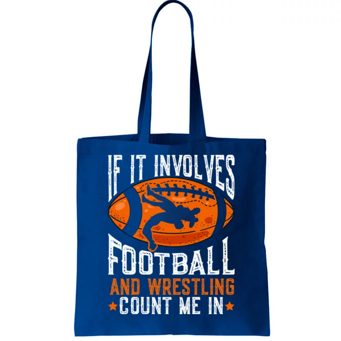 If It Involves Football And Wrestling Count Me Football Fan Gift Tote Bag