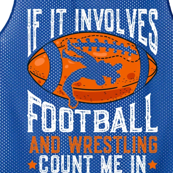 If It Involves Football And Wrestling Count Me Football Fan Gift Mesh Reversible Basketball Jersey Tank