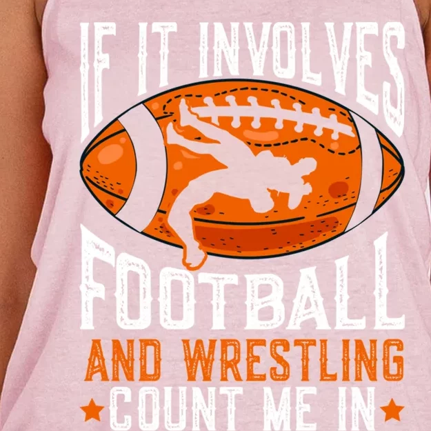 If It Involves Football And Wrestling Count Me Football Fan Gift Women's Knotted Racerback Tank