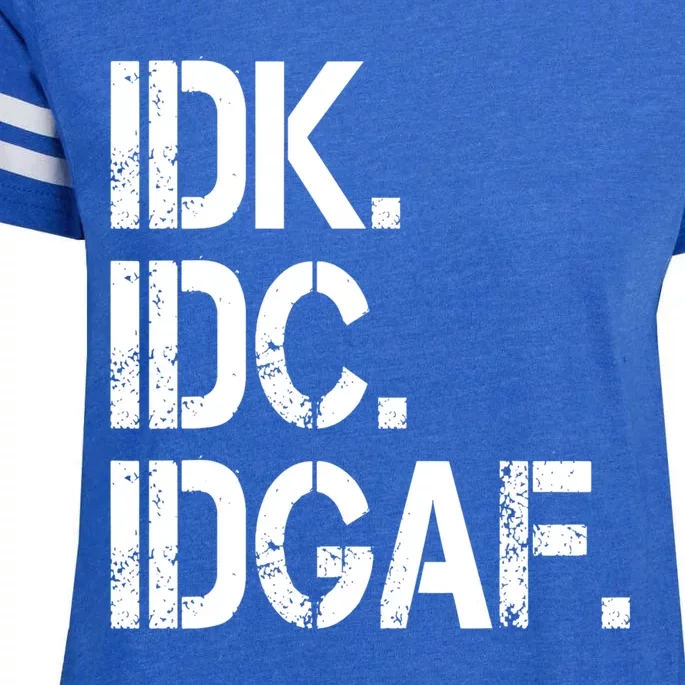 Idk Idc Idgaf Enza Ladies Jersey Football T-Shirt