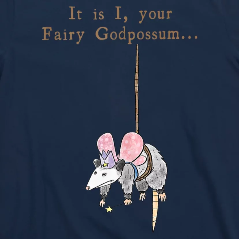 It Is I Your Fairy Godpossum T-Shirt