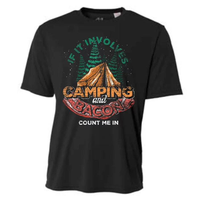 If It Involves Camping And Bacon Count Me In Funny Camping Cooling Performance Crew T-Shirt