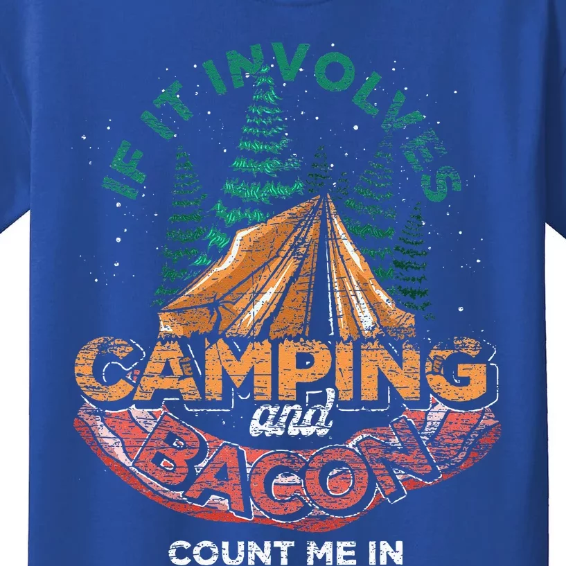 If It Involves Camping And Bacon Count Me In Funny Camping Kids T-Shirt