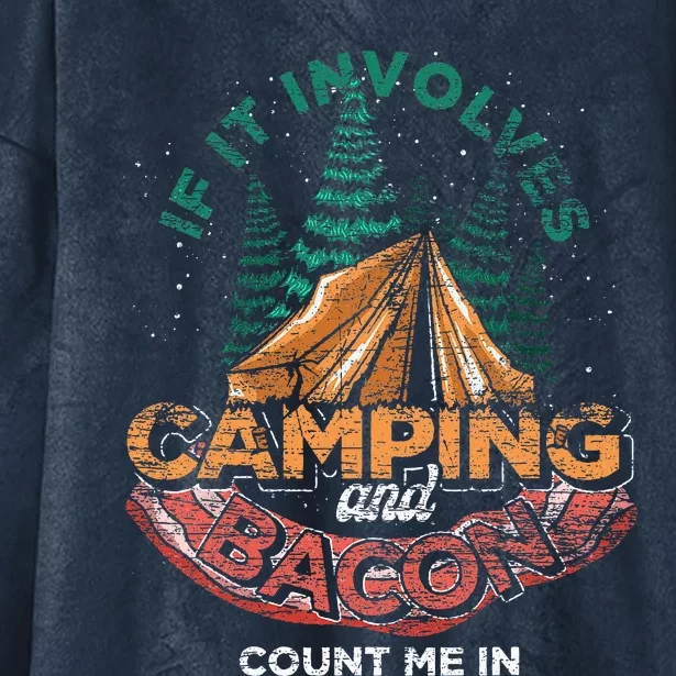 If It Involves Camping And Bacon Count Me In Funny Camping Hooded Wearable Blanket