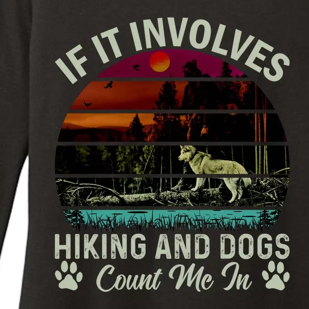 If It Involves Hiking And Dogs Count Me In Mountains Adventure Retro Vintage Womens CVC Long Sleeve Shirt