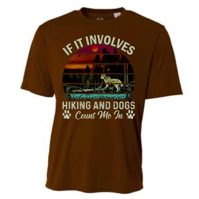 If It Involves Hiking And Dogs Count Me In Mountains Adventure Retro Vintage Cooling Performance Crew T-Shirt