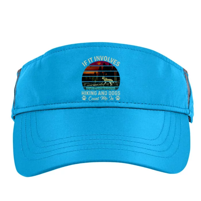 If It Involves Hiking And Dogs Count Me In Mountains Adventure Retro Vintage Adult Drive Performance Visor