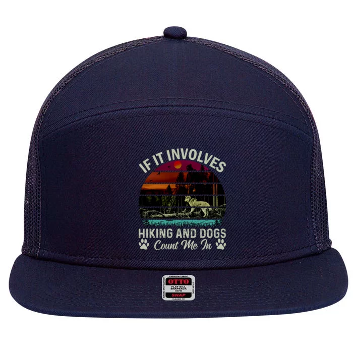 If It Involves Hiking And Dogs Count Me In Mountains Adventure Retro Vintage 7 Panel Mesh Trucker Snapback Hat